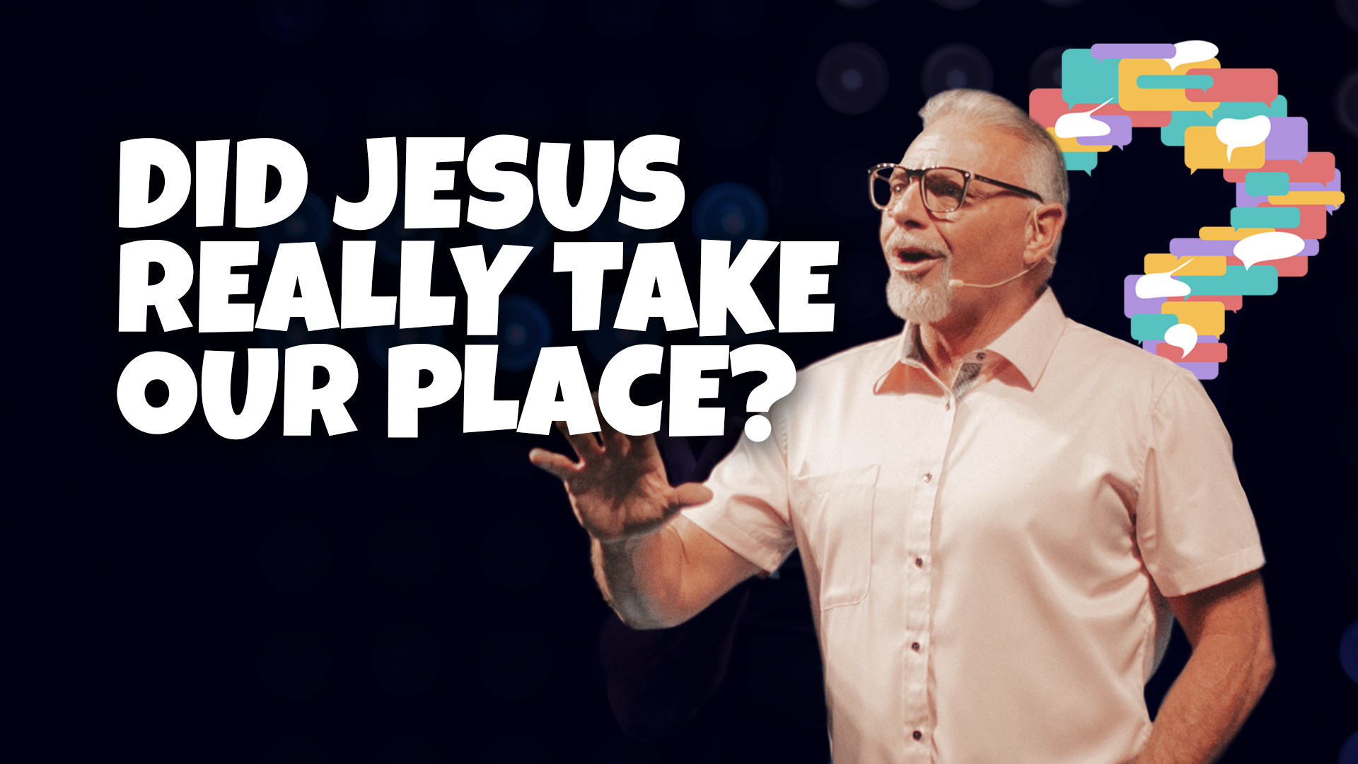 Did Jesus Really Take Our Place?